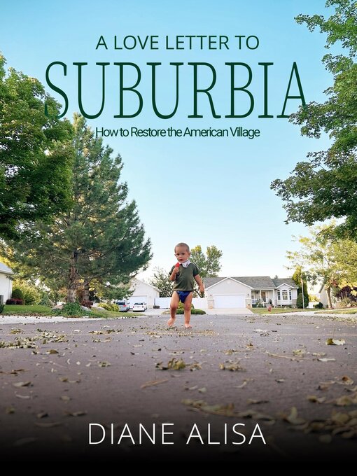 Title details for A Love Letter to Suburbia by Diane Alisa Tuft - Available